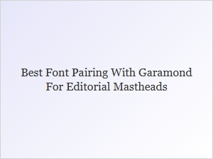Elegant Script Accents to Pair with Garamond