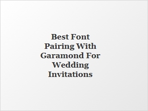 Elegant Font Pairings with Garamond for Wedding Invitations